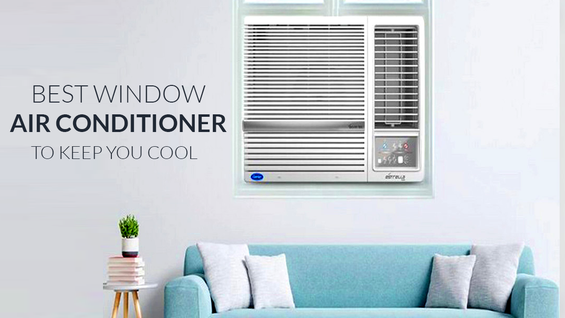 11 best window air conditioner to keep you cool
